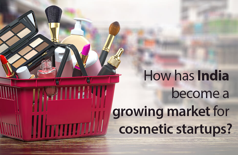How has India become a growing market for cosmetic startups?