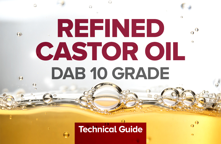 What is Refined Castor Oil DAB 10 Grade? Complete Technical Guide