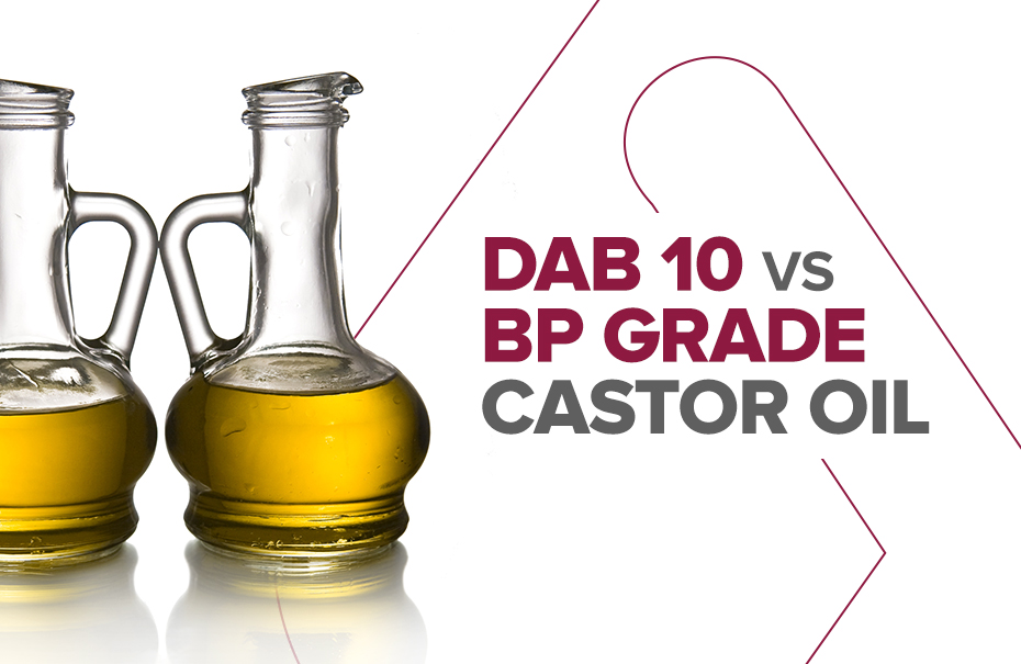 DAB 10 vs BP Grade Castor Oil: Differences, Uses & Standards